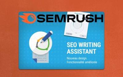 SEO Writing Assistant : des contenus 100% optimisés avec SEMRUSH [VIDÉO]