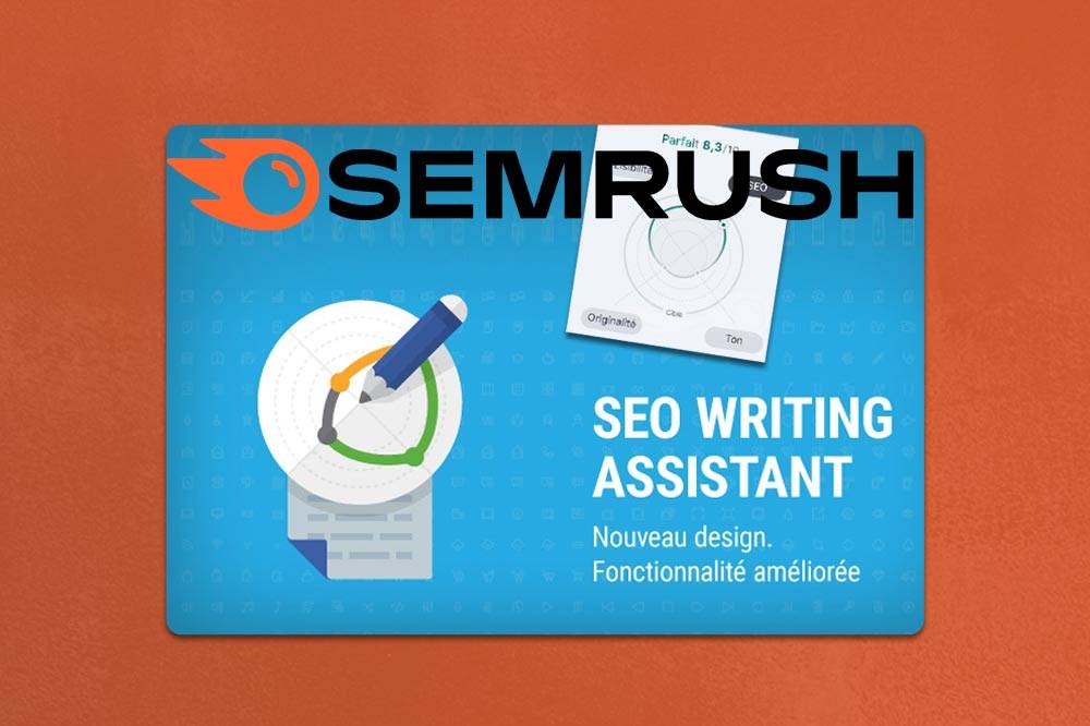 SEO Writing Assistant : des contenus 100% optimisés avec SEMRUSH [VIDÉO]