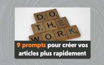 ChatGPT : 9 prompts pour générer l’article parfait