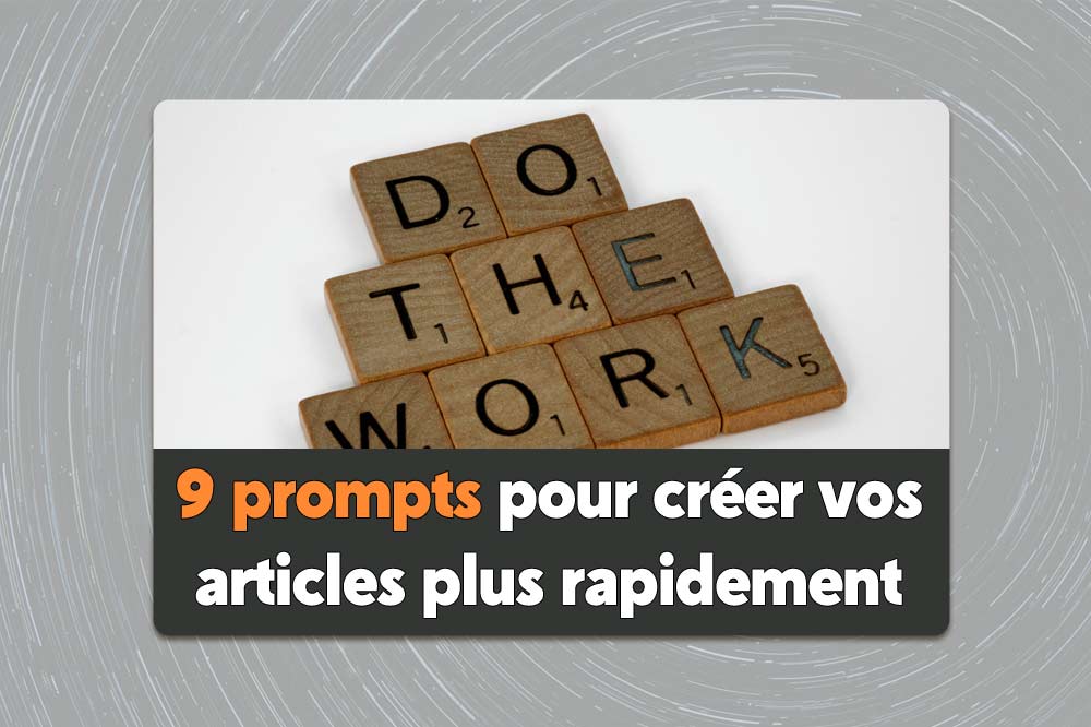 9 prompts à utiliser pour créer du contenu avec ChatGPT