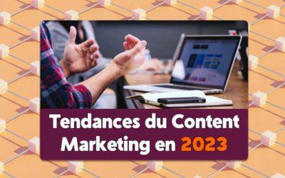 10 tendances Content Marketing à connaître pour 2023