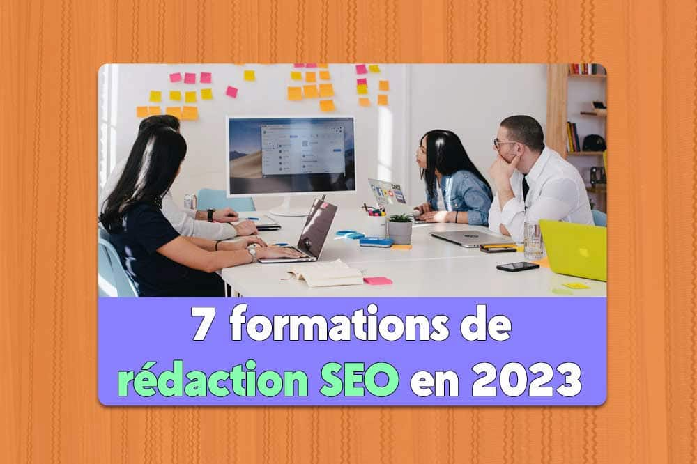 Les 7 meilleures formations de rédaction SEO en 2024