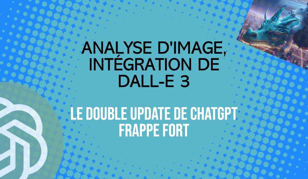 ChatGPT intègre désormais l’analyse et la génération d’image via DALL-E