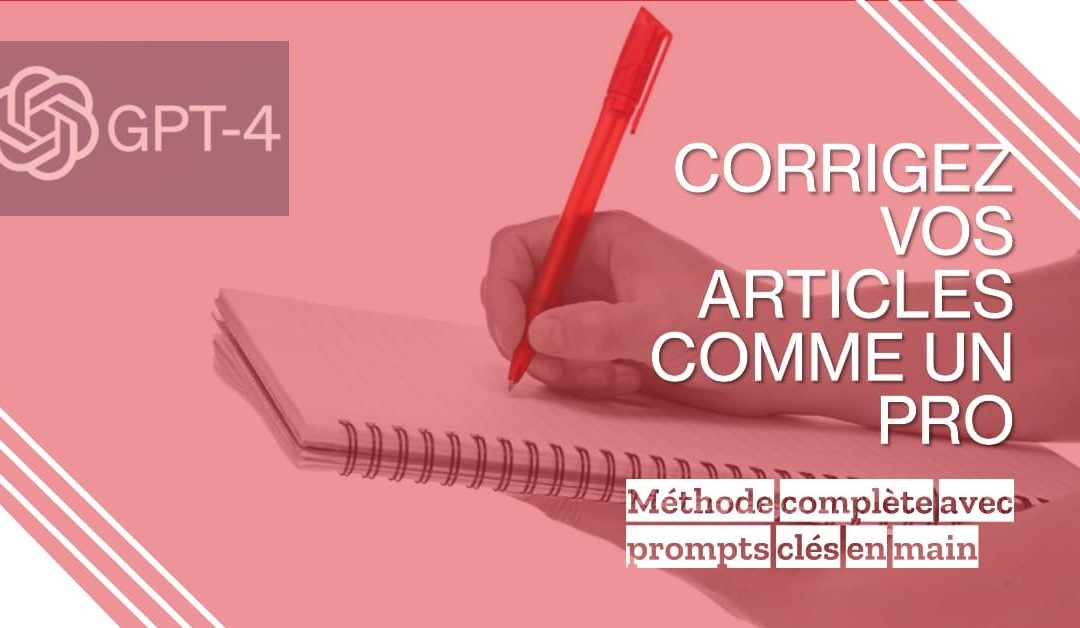 Accueil 1 Corrigez vos articles à la perfection avec cette séquence de 6 prompts