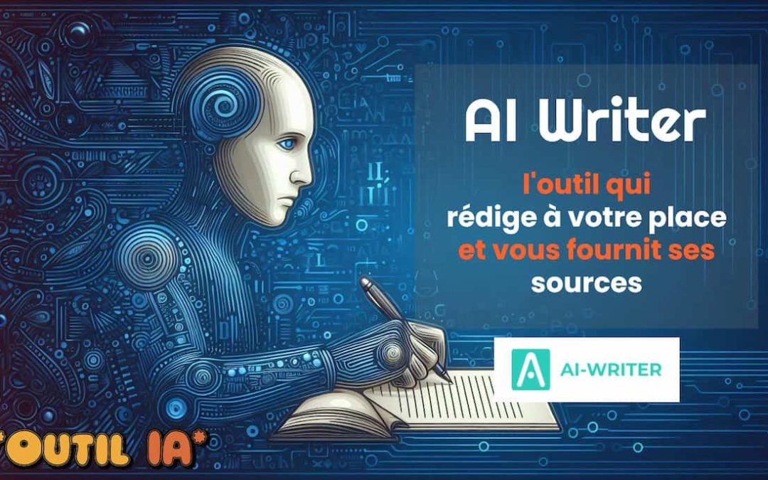 AI Writer : test complet et avis (impartial)