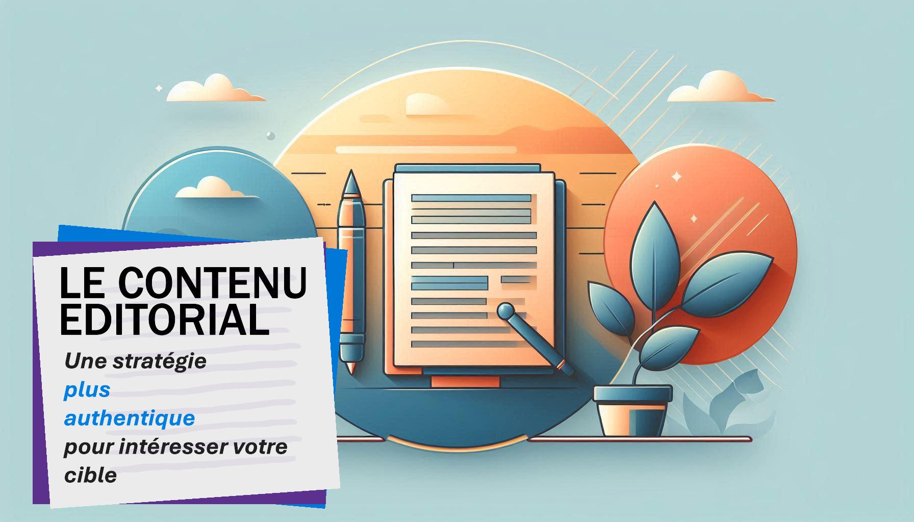 Contenu éditorial : une stratégie pour capter l'intérêt de votre cible