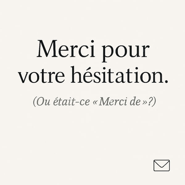 « Merci de » ou « Merci pour » ? Toutes les réponses dans cet article