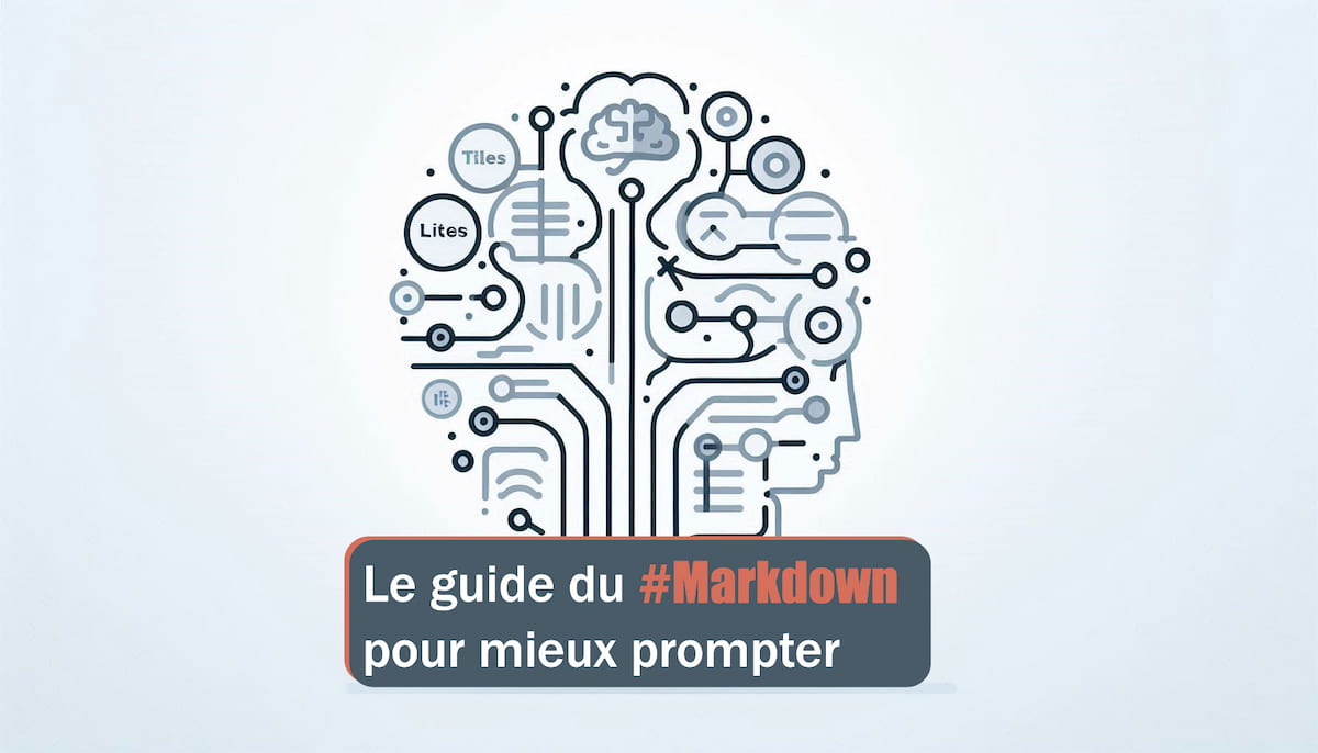 Guide du markdown pour mieux prompter l'IA