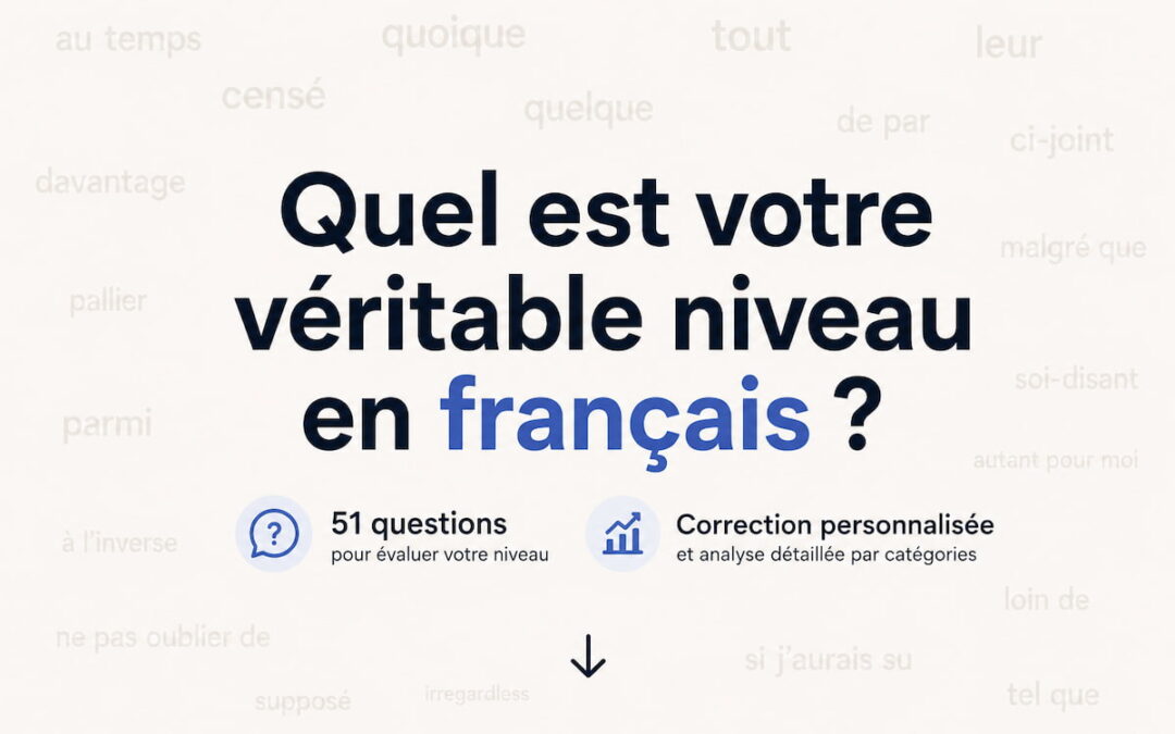 Quiz langue française gratuit : testez votre niveau en 51 questions !